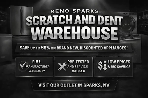 Shop Sargent’s scratch and dent appliances in Reno Sparks, save up to 60% with full manufacturer warranties.